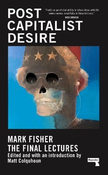 Postcapitalist Desire, Mark Fisher - Gebonden - 9781913462482