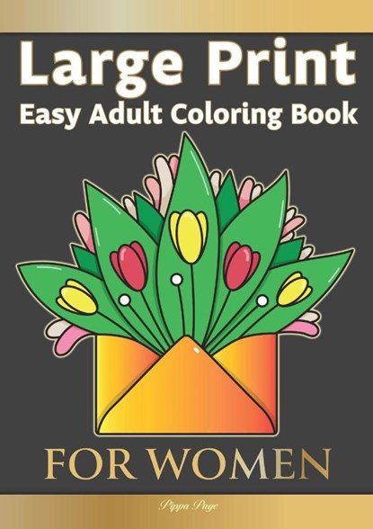 Easy Adult Coloring Book FOR WOMEN, Pippa Page - Paperback - 9781913467449