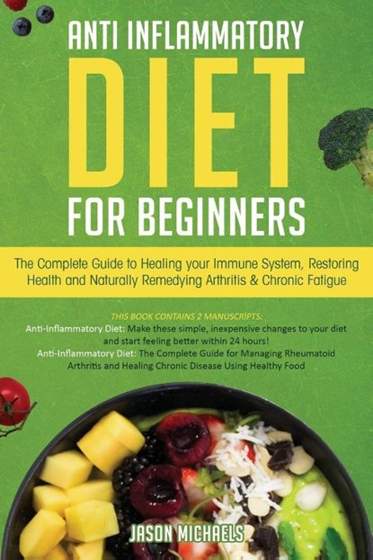 Anti-Inflammatory Diet for Beginners, Jason Michaels - Paperback - 9781913470470