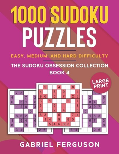 1000 Sudoku Puzzles Easy, Medium and Hard difficulty Large Print, Gabriel Ferguson - Paperback - 9781913470791