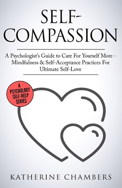 Self-Compassion, Katherine Chambers - Paperback - 9781913489199
