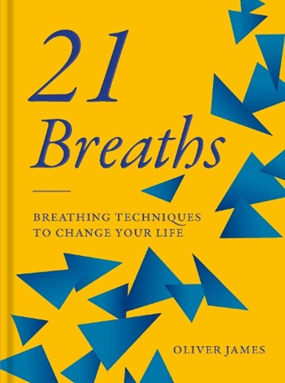 Oliver James 21 Breaths, Oliver James - Gebonden - 9781913491475