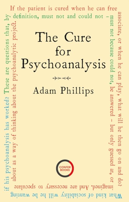 The Cure for Psychoanalysis, Adam Phillips - Paperback - 9781913494384
