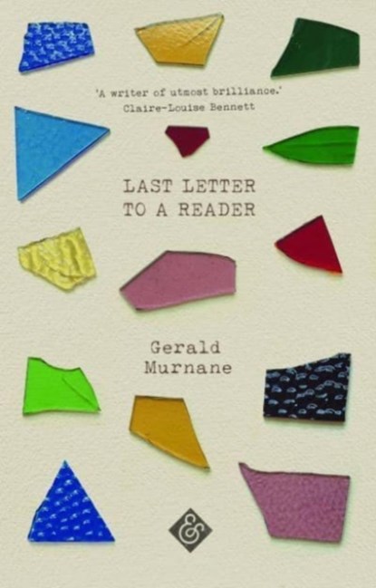 Last Letter to a Reader, Gerald Murnane - Paperback - 9781913505424