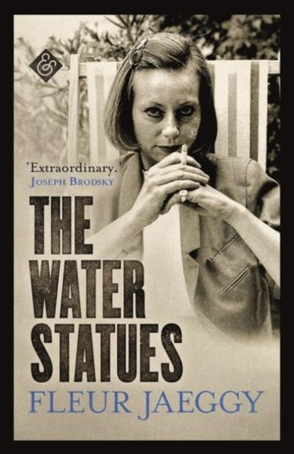 The Water Statues, Fleur Jaeggy - Paperback - 9781913505448