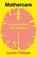 Mothercare, Lynne Tillman - Paperback - 9781913512279