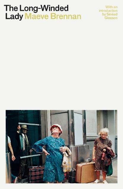 The Long-Winded Lady, Maeve Brennan - Paperback - 9781913512446