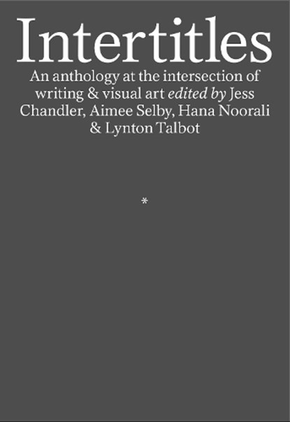 Intertitles, Jess Chandler ; Aimee Selby ; Hana Noorali & Lynton Talbot - Paperback - 9781913513139
