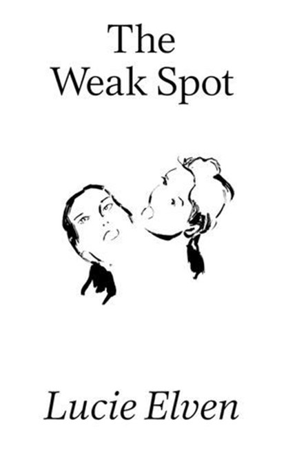 The Weak Spot, Lucie Elven - Ebook - 9781913513177