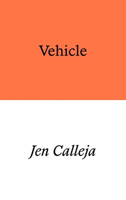 Vehicle, Jen Calleja - Paperback - 9781913513344