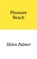 Pleasure Beach, Helen Palmer - Paperback - 9781913513443