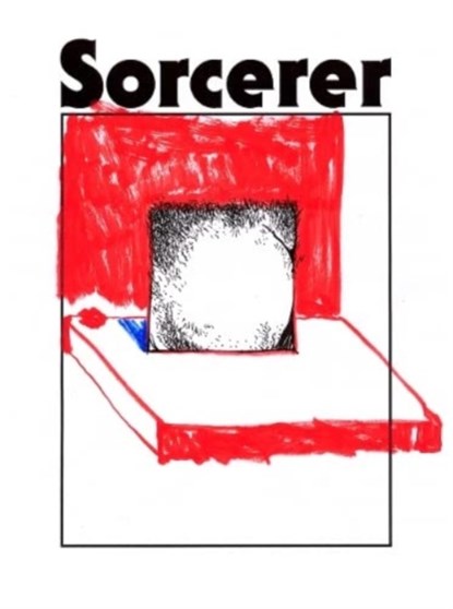 Sorcerer, Ed Atkins ; Steven Zultanski - Paperback - 9781913513498
