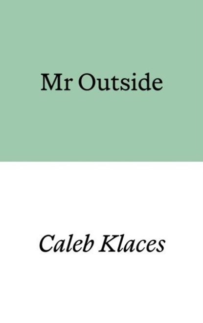 Mr Outside, Caleb Klaces - Paperback - 9781913513801