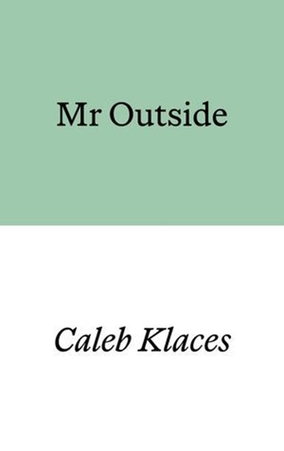Mr Outside, Caleb Klaces - Ebook - 9781913513818