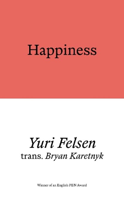Happiness, Yuri Felsen - Paperback - 9781913513849