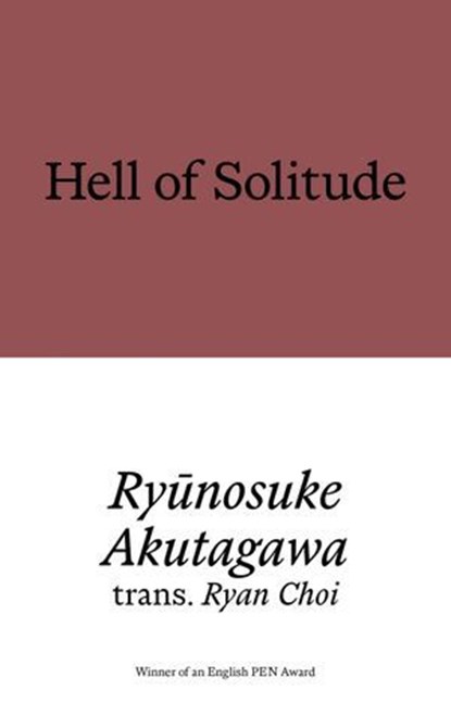 Hell of Solitude, Ryūnosuke Akutagawa - Ebook - 9781913513870