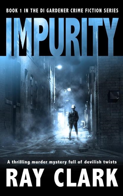 IMPURITY, Ray Clark - Paperback - 9781913516994