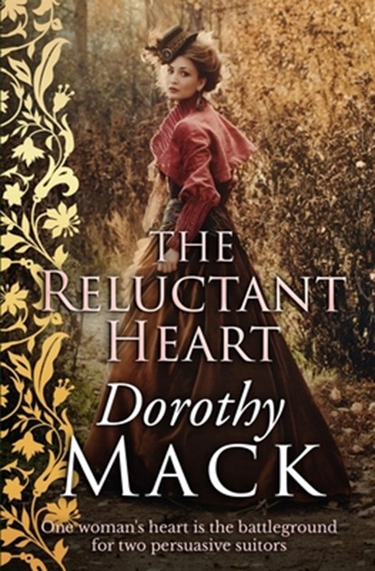 The Reluctant Heart: One woman's heart is the battleground for two persuasive suitors, Dorothy Mack - Paperback - 9781913518257