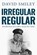 Irregular Regular, David Smiley - Paperback - 9781913518851