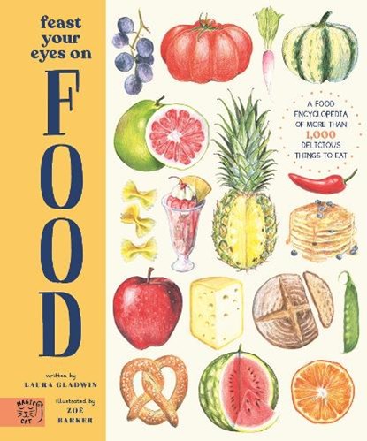 Feast Your Eyes on Food, Laura Gladwin - Gebonden - 9781913520229