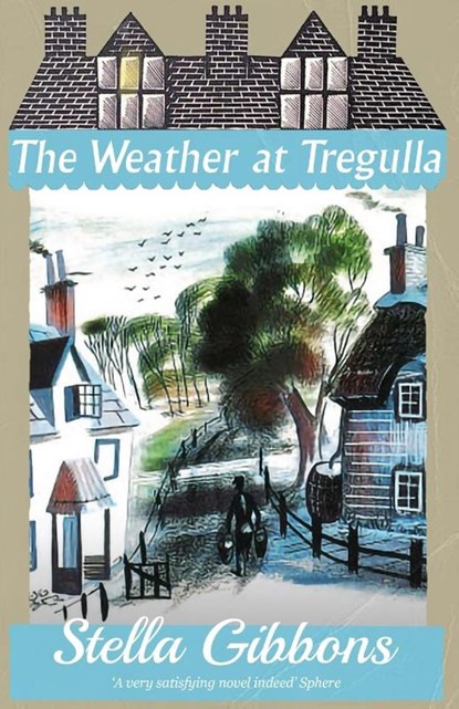 The Weather at Tregulla, Stella Gibbons - Paperback - 9781913527778