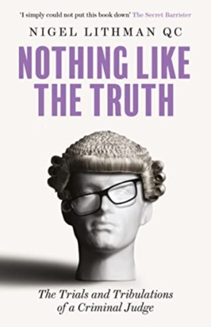 Nothing Like the Truth, Nigel Lithman QC - Paperback - 9781913532727