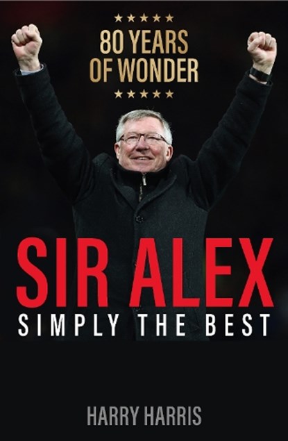 Sir Alex, Harry Harris - Paperback - 9781913543525