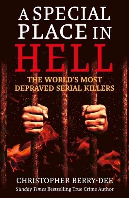 A Special Place in Hell, Christopher Berry-Dee - Paperback - 9781913543754