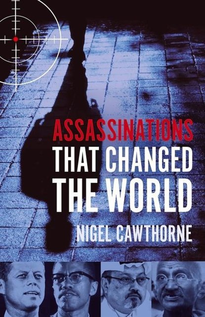 Assassinations That Changed The World, Nigel Cawthorne - Paperback - 9781913543860