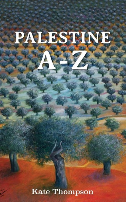 Palestine A - Z, Kate Thompson - Paperback - 9781913544201