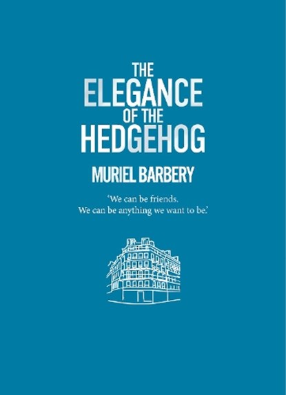 Elegance of the Hedgehog, Muriel Barbery - Paperback - 9781913547158