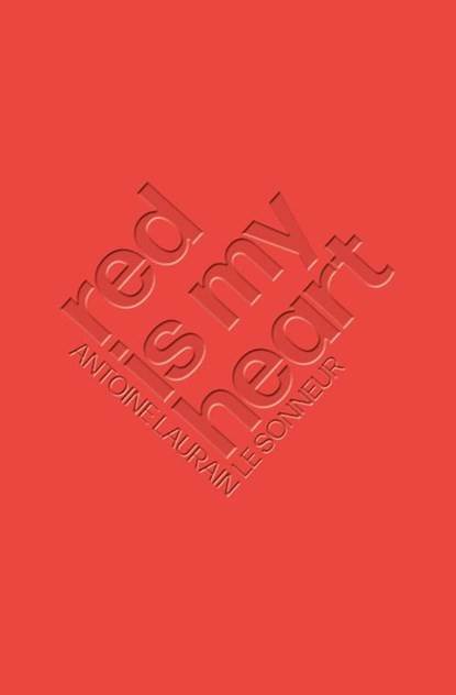 Red Is My Heart, Antoine Laurain - Paperback - 9781913547189