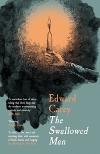 The Swallowed Man | Edward Carey | 