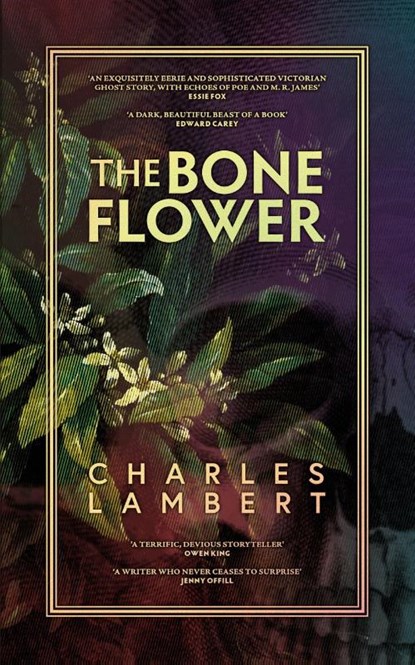 The Bone Flower, Charles Lambert - Paperback - 9781913547271