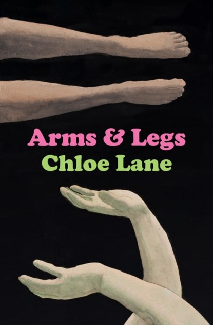 Arms & Legs, Chloe Lane - Paperback - 9781913547615