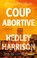 Coup Abortive, Hedley Harrison - Paperback - 9781913551124