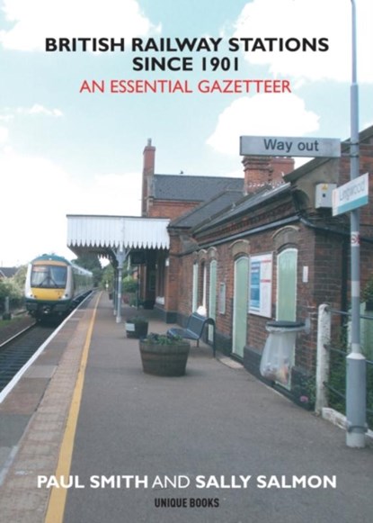 British Railway Stations Since 1901, Paul Smith - Paperback - 9781913555115