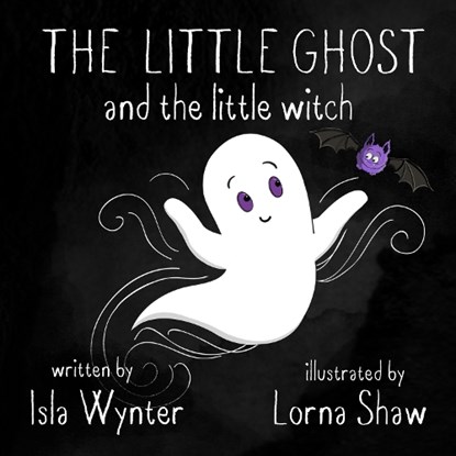 The Little Ghost and the Little Witch, Isla Wynter - Paperback - 9781913556846