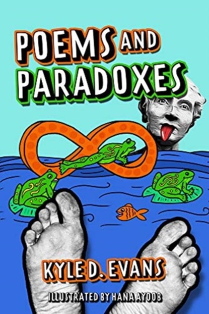 Poems and Paradoxes, Kyle D Evans - Paperback - 9781913565565