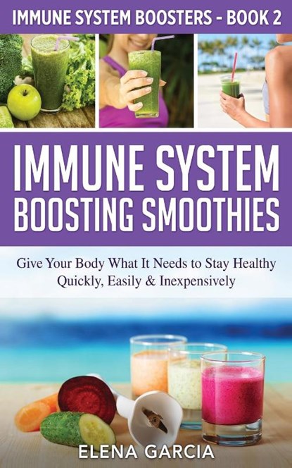 Immune System Boosting Smoothies, Elena Garcia - Paperback - 9781913575328