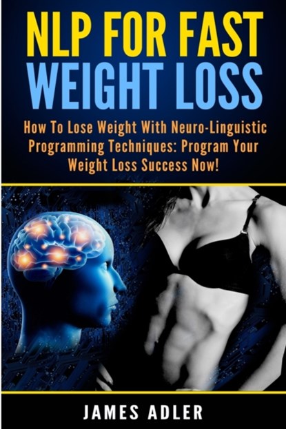 NLP For Fast Weight Loss, James Adler - Paperback - 9781913575380
