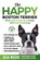 The Happy Boston Terrier, Asia Moore - Paperback - 9781913586164