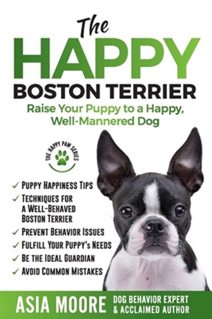 The Happy Boston Terrier, Asia Moore - Paperback - 9781913586164