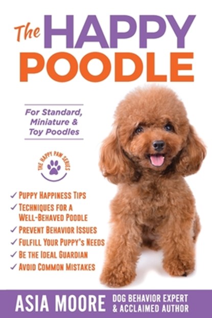 The Happy Poodle, Asia Moore - Paperback - 9781913586324
