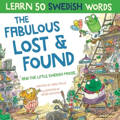 The Fabulous Lost & Found and the little Swedish mouse, Mark Pallis - Paperback - 9781913595067