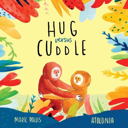 Hug Versus Cuddle, Mark Pallis - Paperback - 9781913595890