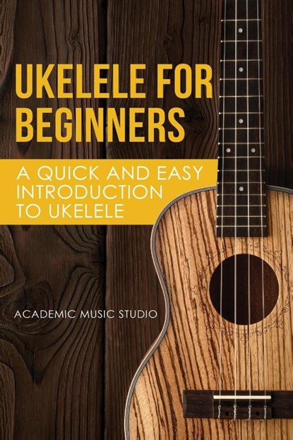 Ukelele for Beginners, Music Studio Academy - Paperback - 9781913597016