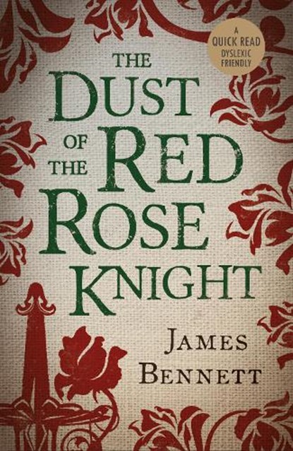 The Dust Of The Red Rose Knight, James Bennett - Paperback - 9781913603298