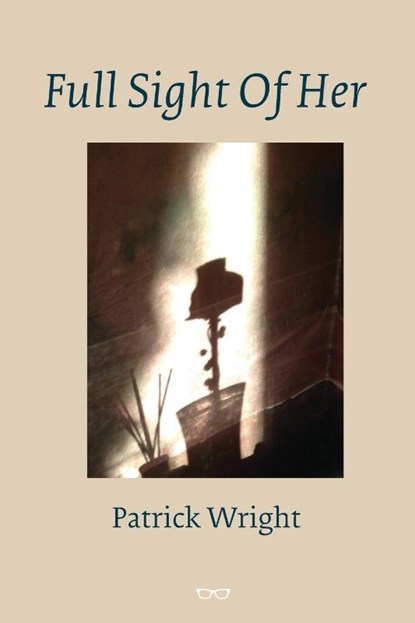 Full Sight Of Her, Patrick Wright - Paperback - 9781913606046