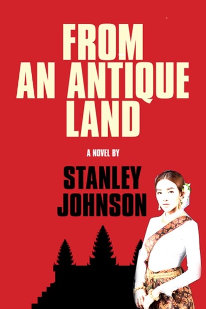 From An Antique Land, Stanley Johnson - Gebonden - 9781913606466